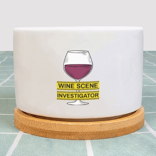 Wine Scene Investigator True Crime Lover Plant Pots