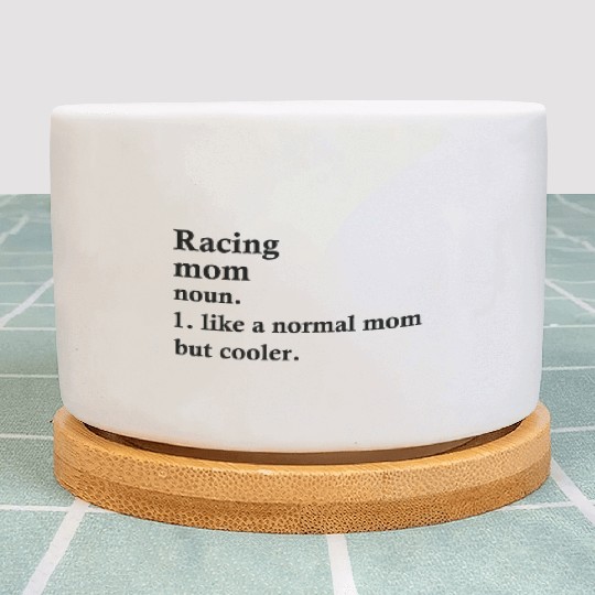 Racing Mom Funny Racer Definition Plant Pots