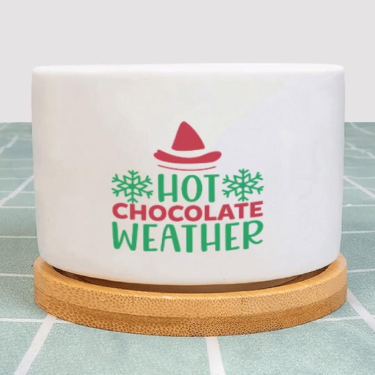 Hot chocolate weather Plant Pots