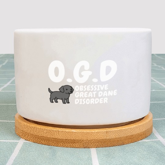 Obsessive Great Dane Disorder Plant Pots