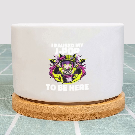 I Paused My J Pop Music Otacore Otaku Anime Plant Pots