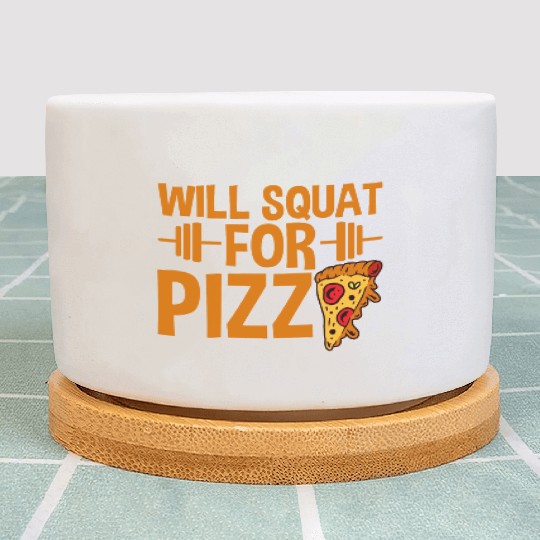 Will Squat For Pizza 2 Plant Pots