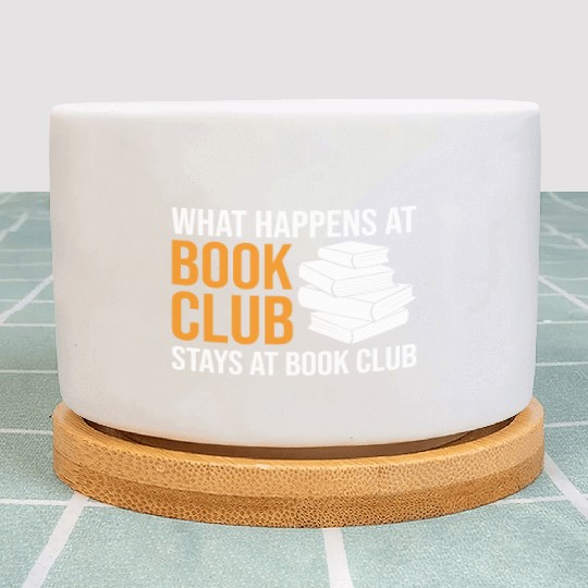 Reading What happens at Book Club stays at Book Cl Plant Pots