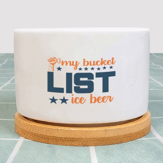 My bucket LIST ice beer Plant Pots