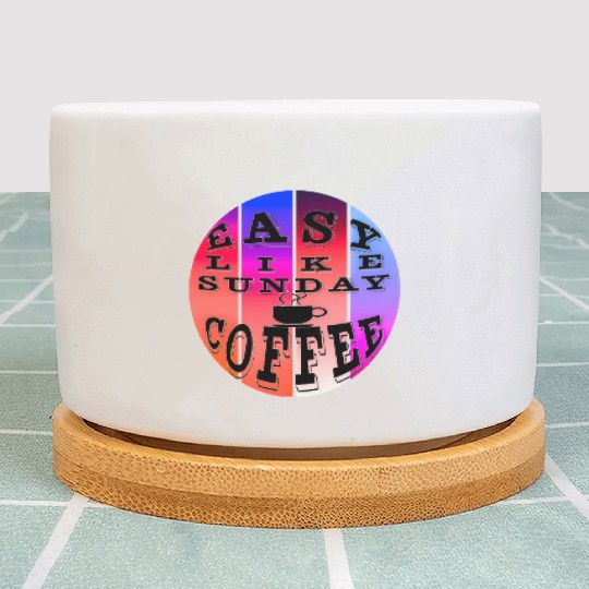 Easy Like Sunday Coffee Plant Pots