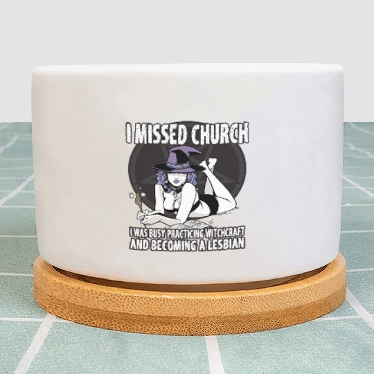 Missed Church Became Sexy Lesbian Witch LGBT Pride Plant Pots