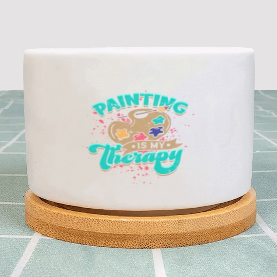 Painting is my therapy - Painters Plant Pots