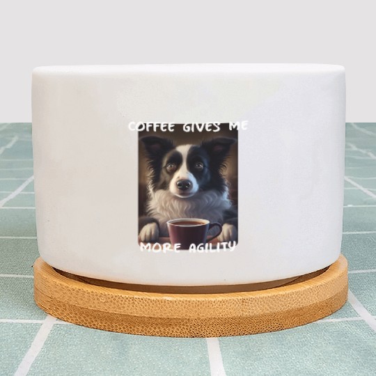 Border Collie - Coffee Gives Me More Agility (en) Plant Pots