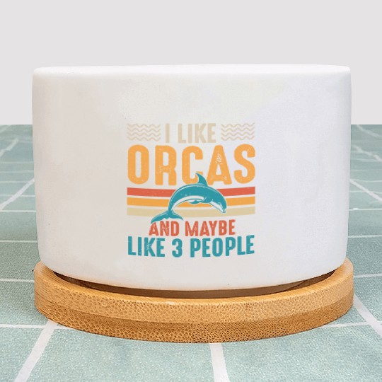 I Like Orcas and Maybe 3 People, Orca Killer Whale Plant Pots