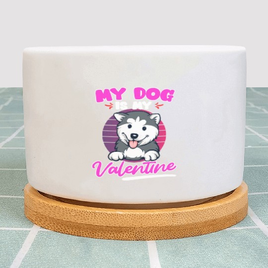 Husky Dog Is My valentine Love Valentine's Day Plant Pots