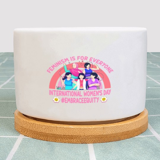 International Women's Day Embrace Equity Feminism Plant Pots