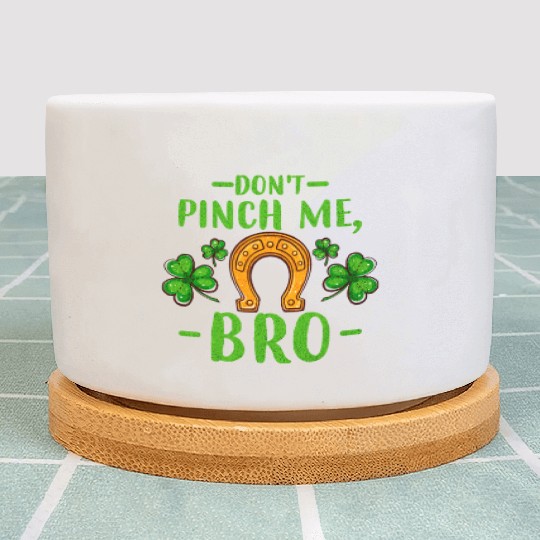 Don't Pinch Me Bro Lucky Horseshoe and Clover Leaf Plant Pots