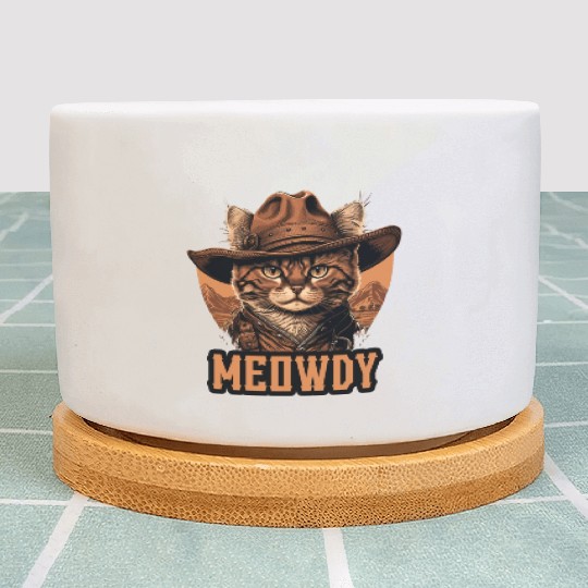 Meowdy - Funny Mashup Between Meow and Howdy - Cat Plant Pots