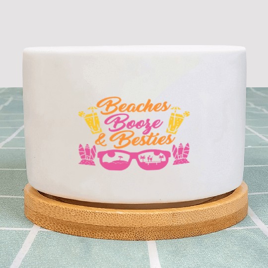 Beaches Booze Besties Summer Vacation Spring Break Plant Pots