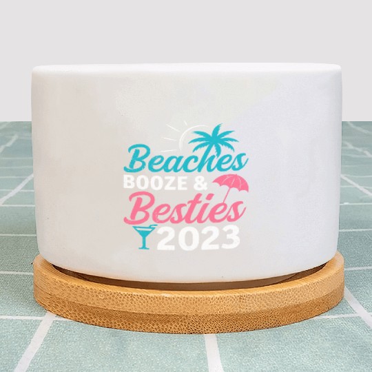 Beaches Booze Besties 2023 Holiday Spring Break Plant Pots