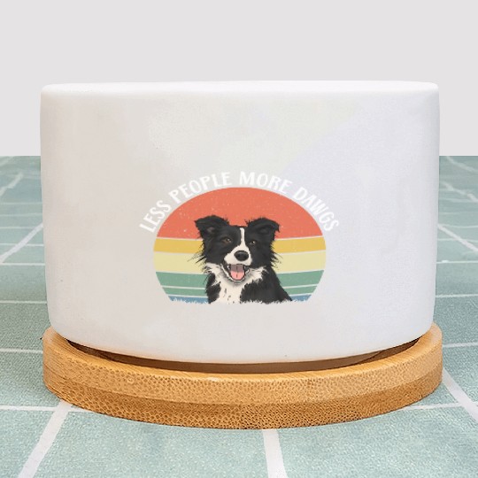 Less People More Dogs For Border Collie Lover Plant Pots