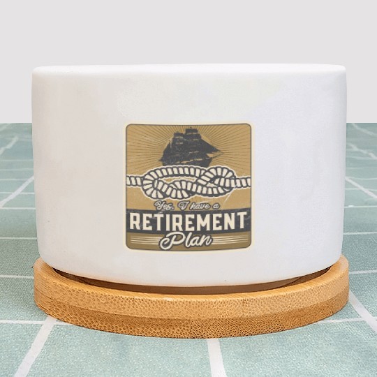 Sailing Retirement Plan Retired Sailor Sailboat Plant Pots