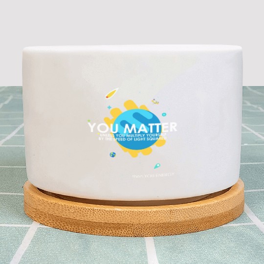 Funny You Matter Atom Nerd Plant Pots Gift (Science