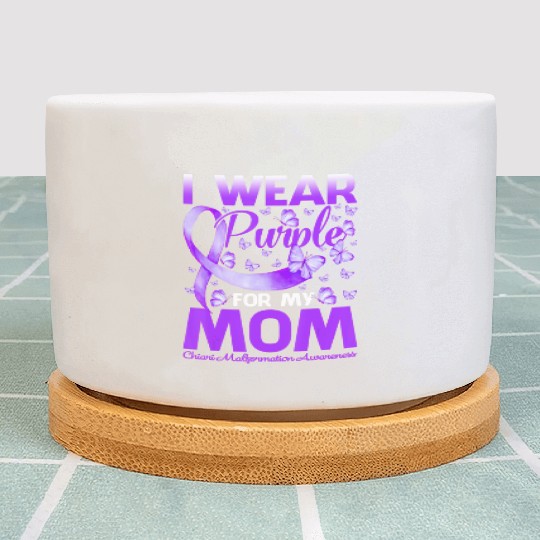 I Wear Purple For My Mom Chiari Malformation Aware Plant Pots