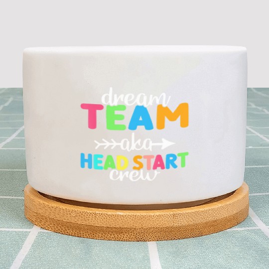 Dream Team aka Head Start Crew Teacher Preschool Plant Pots