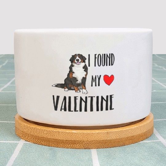 I Found My Valentine Day Bernese Mountain Dog Dog Plant Pots