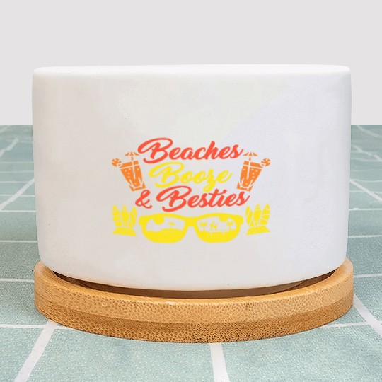 Beaches Booze Besties Summer Vacation Spring Break Plant Pots