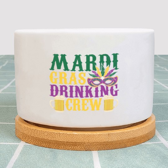 Mardi Gras Drinking Crew Carnival Beads Mask Plant Pots