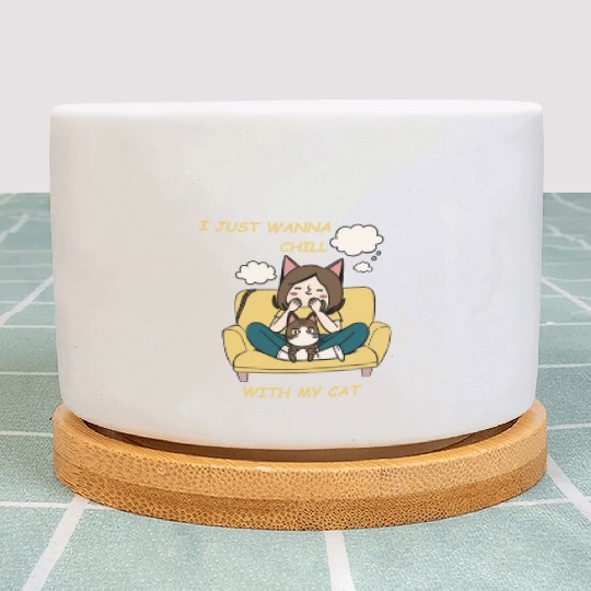 I just wanna Chill with my cat - Cat MOM Plant Pots