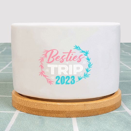 Besties Trip 2023 Summer Vacation Spring Break Plant Pots