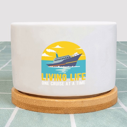 Living One Cruise at a Time for Cruise Lover Plant Pots