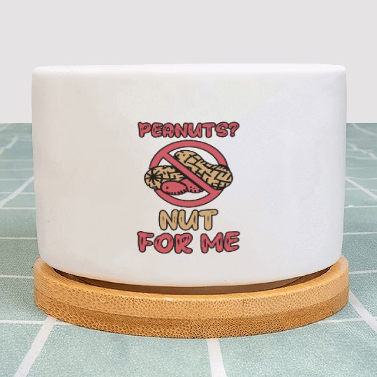 Peanuts? Not For Me Peanut Allergic Peanut Allergy Plant Pots