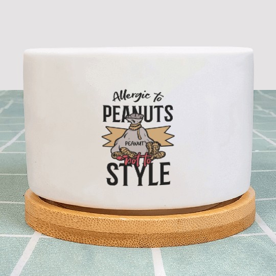 Allergic To Peanuts Not To Style Peanut Allergic Plant Pots