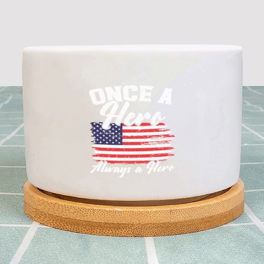 Once A Hero Always A Hero USA Flag Memorial Day Plant Pots