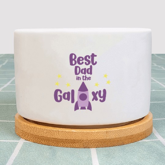Best Dad in The Galaxy Cool Plant Pots