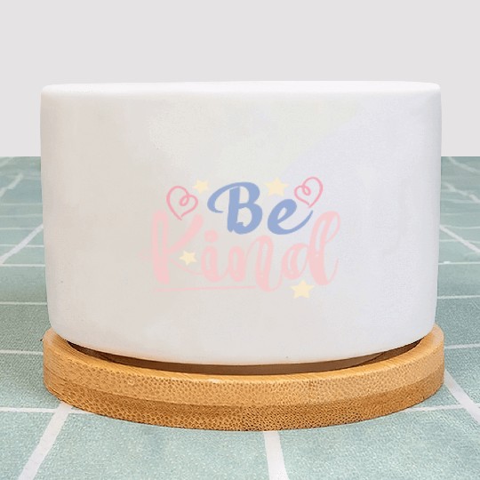 Be Kind hearts and stars, Cool sayings, Kindness Plant Pots