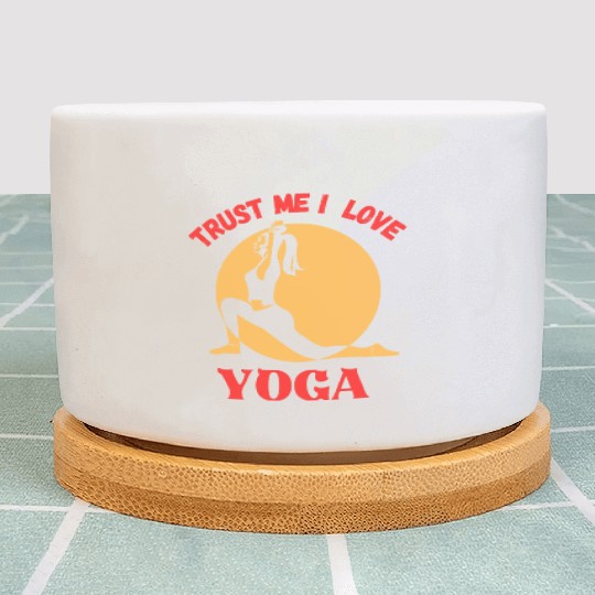 Trust me I love yoga Plant Pots