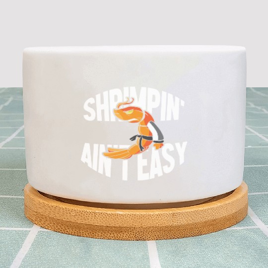 Funny Jiu Jitsu Shrimp Pun Shrimpin Aint Easy Plant Pots