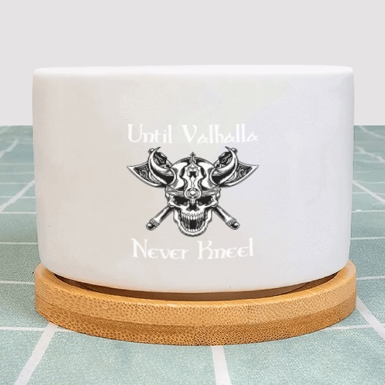 Until Valhalla - Never Kneel Plant Pots