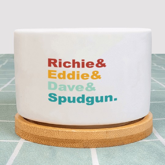 Richie& Eddie& Dave& Spudgun-Retro Funny Movie Ner Plant Pots