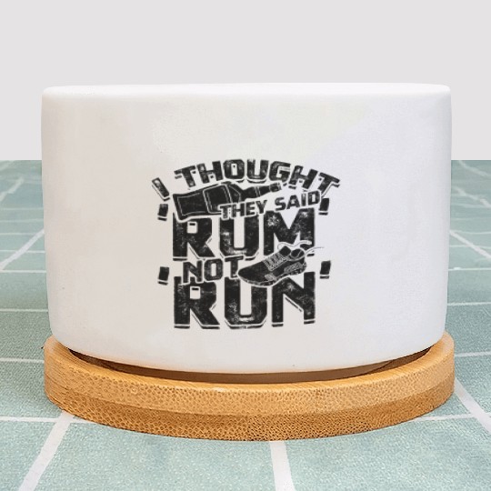 I thought they said 'rum', not 'run' - Jogging Plant Pots
