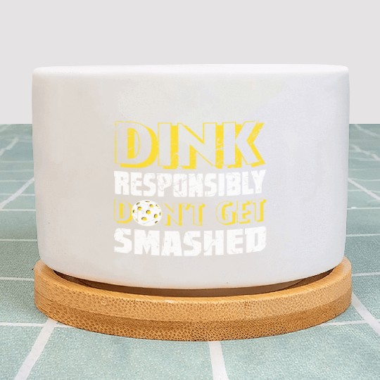 Pickleball Season Dink Responsibly Player Paddle Plant Pots
