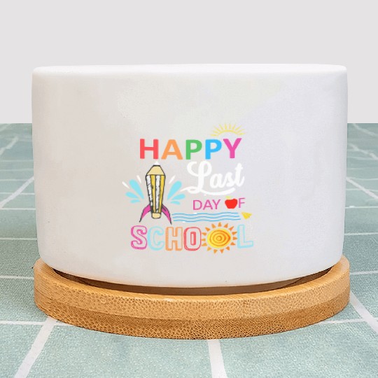 Happy Last Day Of School Teacher Boys Girls Kids Plant Pots