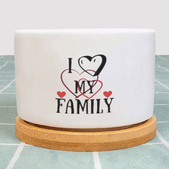 I love my family Plant Pots