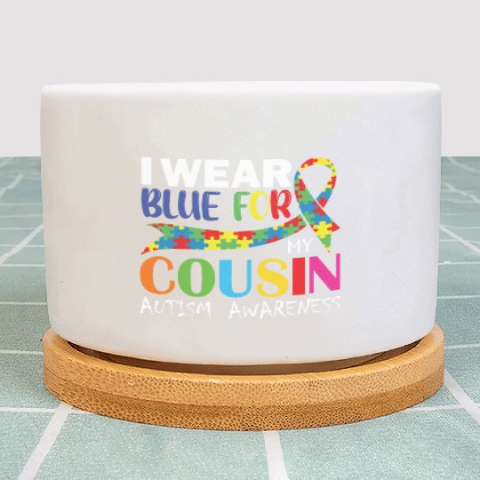 I wear Blue For My Cousin Autism Awareness Plant Pots