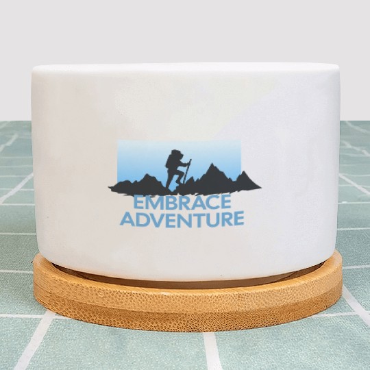 Embrace adventure Plant Pots