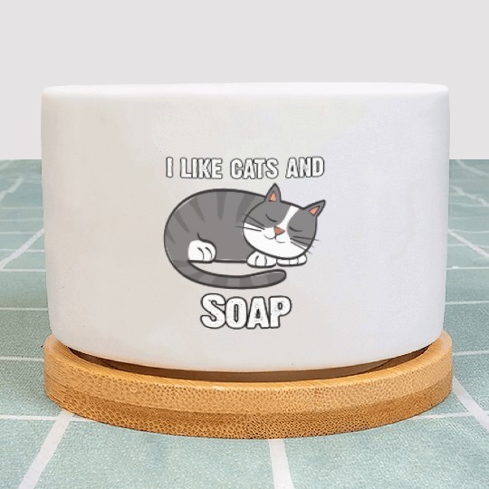 I Like Cats And Soap - I Love Cats Plant Pots