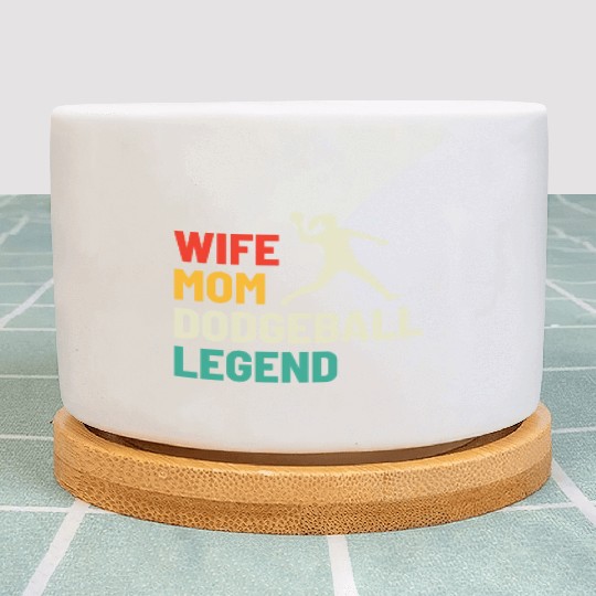 Dodgeball Player Mom Wife Legend Mummy Mother Plant Pots