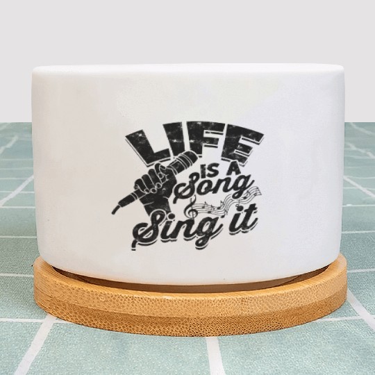 Life is a song, sing it - Music Plant Pots