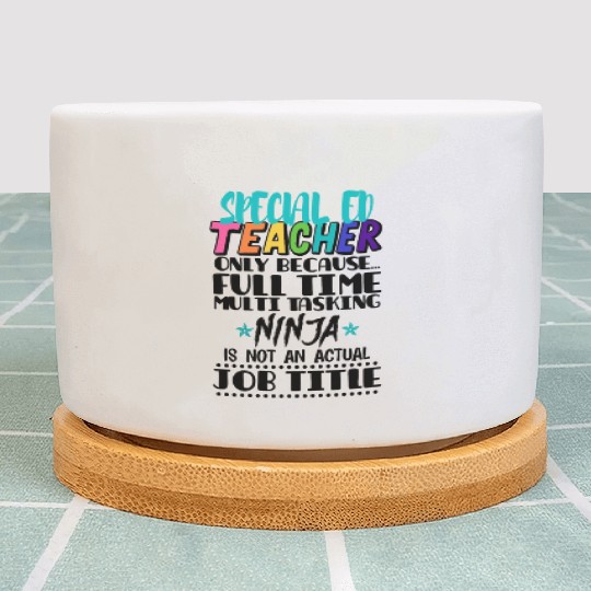 Special Ed Teacher Only Because Full Time Multi Plant Pots