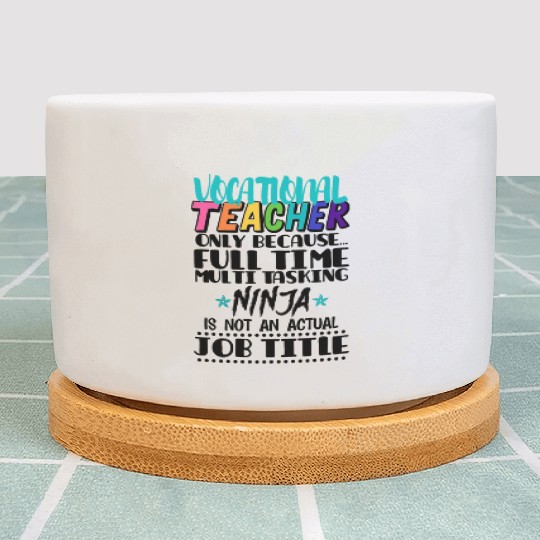 Vocational Teacher Only Because Full Time Multi Plant Pots